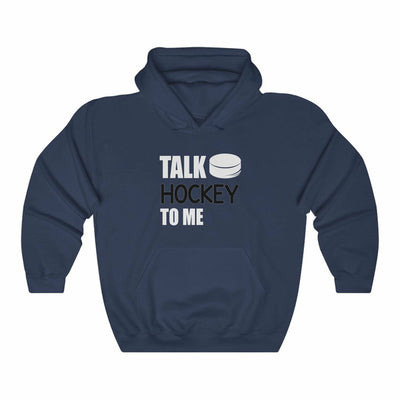 "Talk Hockey To Me" Unisex Hooded Sweatshirt