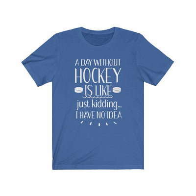 "A Day Without Hockey" Unisex Jersey Tee