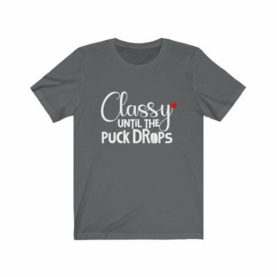 "Classy Until The Puck Drops" Unisex Jersey Tee