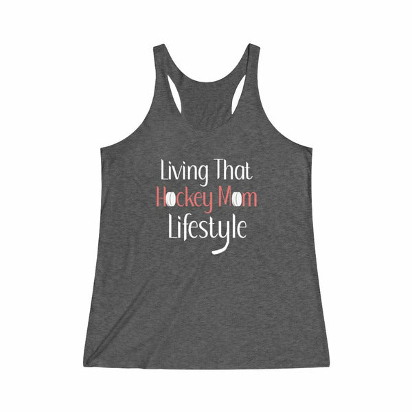 "Living That Hockey Mom Lifestyle" Women's Tri-Blend Racerback Tank Top