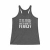 "I'm Not Arguing" Women's Tri-Blend Racerback Tank Top