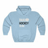 "Talk Hockey To Me" Unisex Hooded Sweatshirt