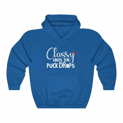 "Classy Until The Puck Drops" Unisex Hooded Sweatshirt