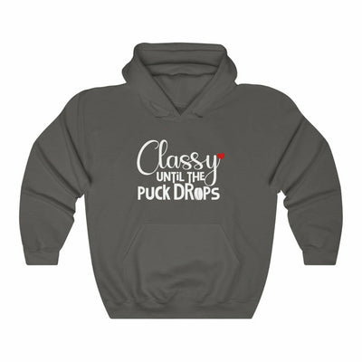 "Classy Until The Puck Drops" Unisex Hooded Sweatshirt