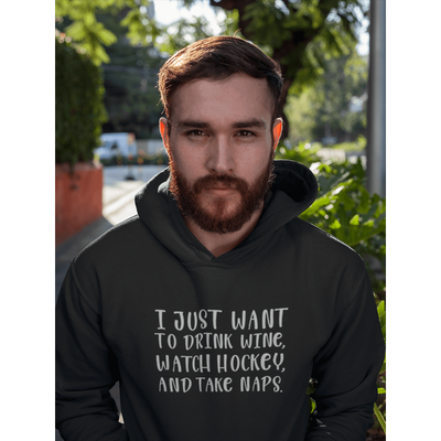 "I Just Want To Drink Wine And Watch Hockey" Unisex Hooded Sweatshirt